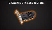 Gigabyte GTX 1050 Ti Low Profile Unboxing