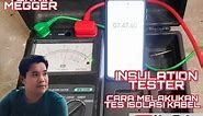 Uji Isolasi Kabel (Megger Test atau Insulation Test)