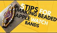 Watch Me Make Beaded Apple Watch Band | Apple Watch Bands