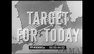 " TARGET FOR TODAY " WWII EIGHTH ARMY AIR FORCES RAID ON EAST PRUSSIA B-17 & B-24 80692a