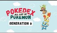 Generation 6 POKEDEX ALL POKEMON #0650 - #0721