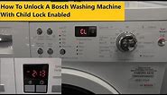 How to release the child lock on a Bosch Washing Machine