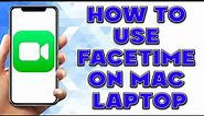 How to use Facetime on Mac Laptop | How To Set Up Facetime