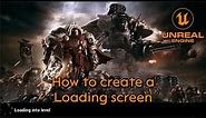 How to create a Loading screen - Unreal Engine 5
