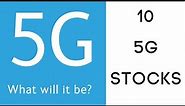 5G STOCKS TO INVEST IN FOR THE 5G TREND - 10 stock ideas