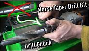 How To Put a Morse Taper Drill Bit into a Standard Drill Chuck