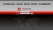 Huawei HG8010H XPON GPON EPON Firmware Download For Free