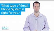 Small Business Phone Systems | A Quick Start Guide To Buying A New Phone System