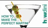 How To Make The Perfect Martini