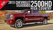 2015 Chevrolet Silverado 2500HD High Country Review