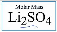 Molar Mass / Molecular Weight of Li2SO4: Lithium sulfate
