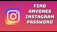 How to find someones Instagram Password 🔥🔥🔥🔥🔥🔥🔥