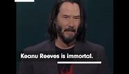 Keanu Reeves Is Immortal And There's Proof