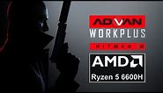 HITMAN 3 | Advan Workplus Ryzen 5 6600H Radeon 660M