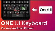 How To Get ONE UI Keyboard On Any Android Phone! 2023