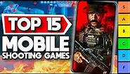 Top 15 Mobile Shooting Games Google Recommended iOS + Android