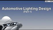 Introduction to Automotive Lighting Design (Part-1) | Skill-Lync
