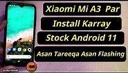 Flash Stock Android 11 Rom On Mi A3