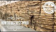 How to Distress Wood! Make New Wood Look Old!