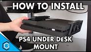 How to Install | PS4 Under Desk Mount