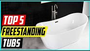How to Choose A Freestanding Tubs