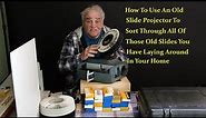 How To Use An Old Slide Projector To Sort Through Your Old Photographic Slides