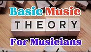 Basic Music Theory for Musicians | The Essential Guide | Theory for Music Beginners