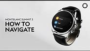 Montblanc Summit 3 Smartwatch | How to navigate your Montblanc Summit
