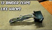 12 Binder Clips Life Hacks