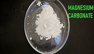 Preparation & Properties of Magnesium carbonate