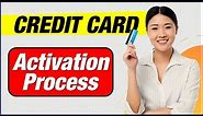 How to activate a credit card - Credit card activation? | Credit card activation process 2023