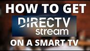 How To Get Direct TV Streaming App on a Smart TV