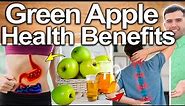 GREEN APPLE HEALTH BENEFITS - Best Ways To Take Uses, Side Effects Contraindications