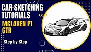 Drawing McLaren P1 GTR step by step | Car Drawing Tutorials