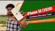 iPhone SE (2020) Camera Test Review For Vloging Channle 2023