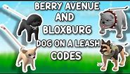 DOG ON A LEASH CODES FOR BERRY AVENUE, BLOXBURG AND ALL ROBLOX GAMES THAT ALLOW CODES 🐕 ✨️