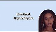 Beyoncè- Heartbeat lyrics