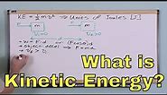 What is Kinetic Energy & Work-Energy Theorem in Physics? - [1-8]