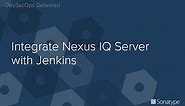 DevSecOps Delivered: Integrate Nexus IQ Server with Jenkins