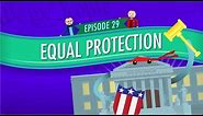 Equal Protection: Crash Course Government and Politics #29
