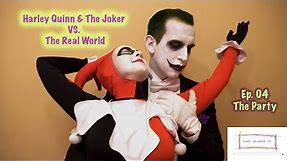 Harley Quinn & The Joker VS. The Real World (Ep.04 The Party) | Just Giggle It