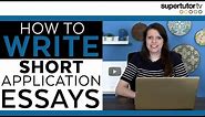 How To Ace the Short Essays on College Applications