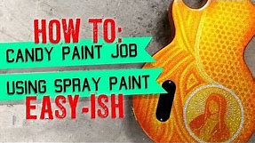 How to Candy Paint Job Using Spray Paint Step by Step w/o special equipment the easiest way to Kandy