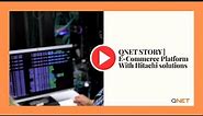 QNET STORY | E-Commerce Platform With Hitachi solutions
