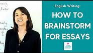 HOW TO GET IDEAS FOR WRITING: 3 Ways How to Brainstorm for an Essay!