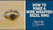 Make a Wire Wrapped Bezel Ring | Jewelry 101
