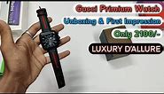 Best Luxury Watch Only 2100/- | Gucci Primium Watch Unboxing & First Impression || #Gucci