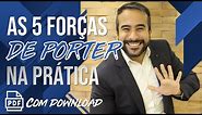 ESTRATÉGIA COM AS 5 FORÇAS DE PORTER | APLICAÇÃO PRÁTICA DAS 5 FORÇAS DE PORTER