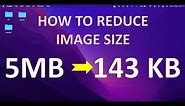 How to reduce Image size on a Mac (VERY FAST!)