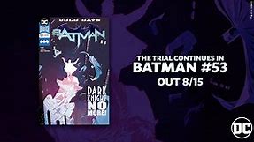 Revisit BATMAN #52 — BATMAN #53 Out 8/15!